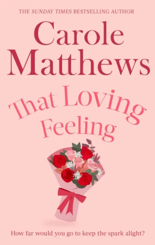 That Loving Feeling - Carole Matthews