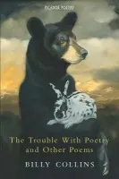 The Trouble with Poetry and Other Poems - Billy Collins