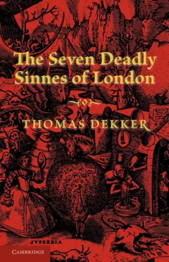 Seven Deadly Sinnes of London - Dekker, Thomas