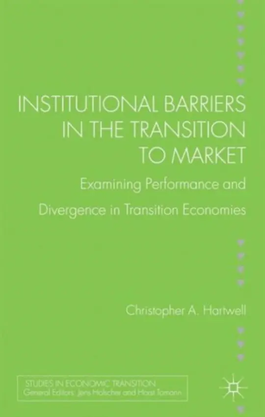 Institutional Barriers in the Transition to Market - Hartwell, C.