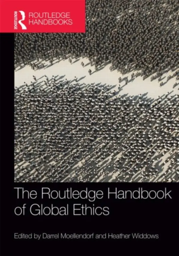 Routledge Handbook of Global Ethics