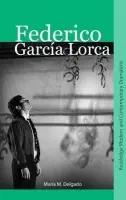 Federico Garcia Lorca - Delgado, Maria M. (Queen Mary, University of London, UK)
