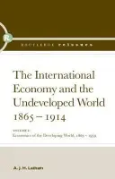 International Economy and the Undeveloped World 1865-1914 - Latham, A.J.H.