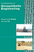Fundamentals of Geosynthetic Engineering - Kumar Shukla, Sanjay a Yin, Jian-Hua