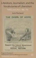 Literature, Journalism, and the Vocabularies of Liberalism - Macleod, J.
