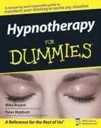 Hypnotherapy For Dummies - Bryant, Mike a Mabbutt, Peter (London College of Clinical Hypnosis)