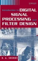 Introduction to Digital Signal Processing and Filter Design - Shenoi, B. A.