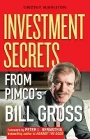 Investment Secrets from PIMCO's Bill Gross - Middleton, Timothy