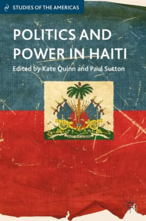 Politics and Power in Haiti