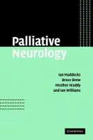 Palliative Neurology - Maddocks, Ian (University of New South Wales, Sydney) a Brew, Bruce (University of New South Wales, Sydney) a Waddy, Heather a Williams, Ian