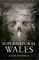 Supernatural Wales - Nicholas, Alvin