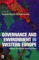 Governance and Environment in Western Europe - Hanf, Kenneth a Jansen, Alf-Inge