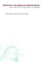 Remaking the American Mainstream - Alba, Richard a Nee, Victor