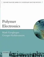 Polymer Electronics - Geoghegan, Mark (, Department of Physics and Astronomy, University of Sheffield) a Hadziioannou, Georges (, Laboratoire de Chimie des Polymeres Organiques (LCPO), Universite Bordeaux 1)