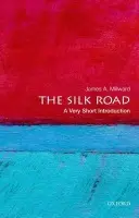 Silk Road - Millward, James A. (Professor of History, Professor of History, School of Foreign Service, Georgetown University, Washington, DC, US)