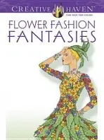 Creative Haven Flower Fashion Fantasies - Sun, Ming-Ju