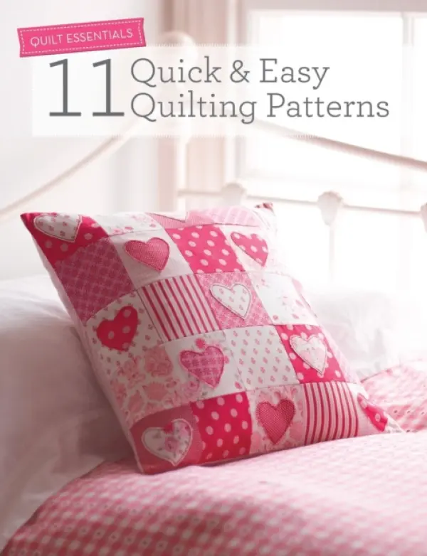 Quilt Essentials - 11 Quick & Easy Quilting Patterns - Various (Author)