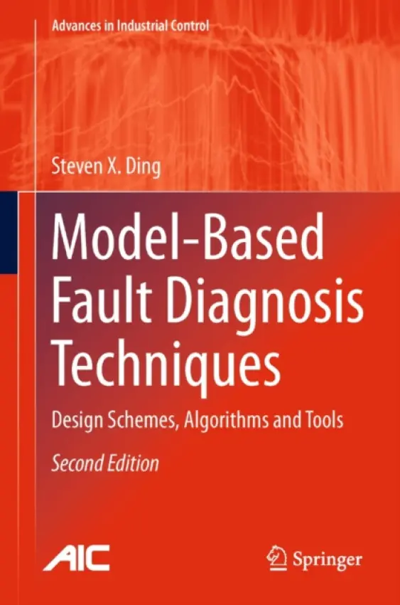 Model-Based Fault Diagnosis Techniques - Ding, Steven X.