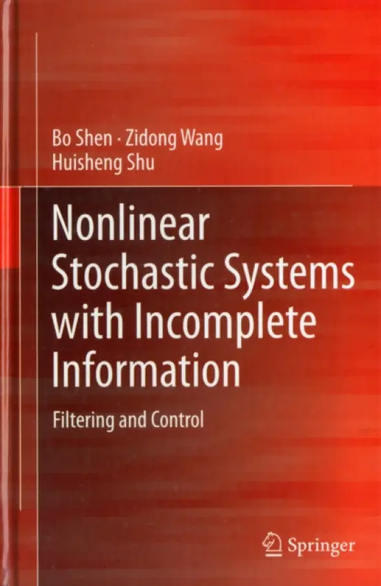 Nonlinear Stochastic Systems with Incomplete Information - Shen, Bo a Wang, Zidong a Shu, Huisheng