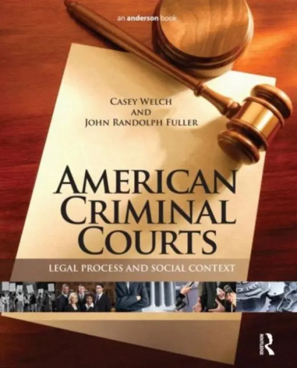 American Criminal Courts - Welch, Casey a Fuller, John Randolph