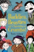 Baddies, Beasties and a Sprinkling of Crumbs! - Corderoy, Tracey
