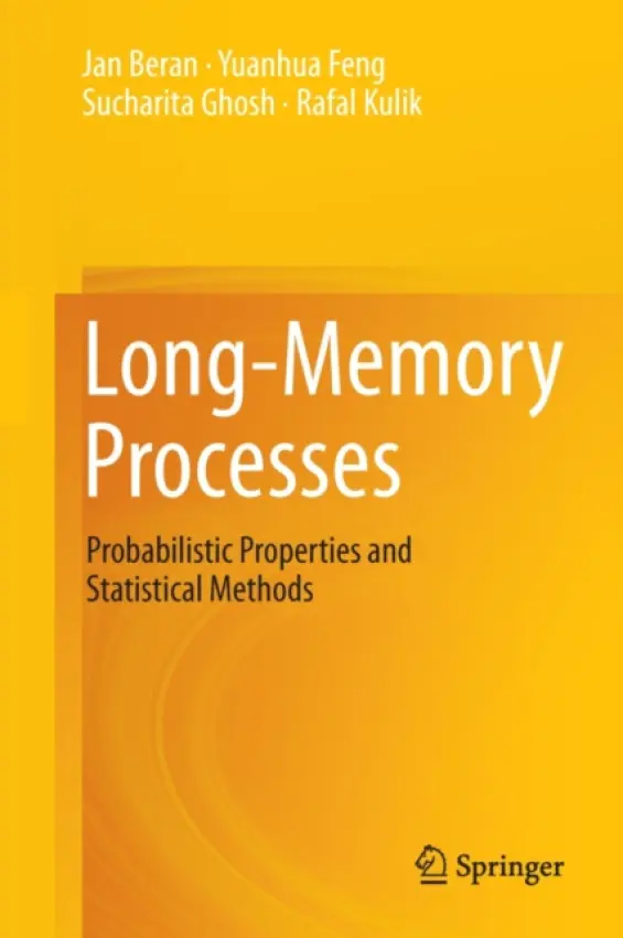 Long-Memory Processes - Beran, Jan a Feng, Yuanhua a Ghosh, Sucharita a Kulik, Rafal
