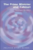 Prime Minister and Cabinet - Buckley, Stephen (Head of Humanities, Furness Sixth Form College)