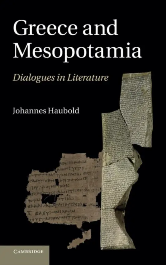 Greece and Mesopotamia - Haubold, Johannes (University of Durham)
