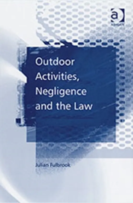 Outdoor Activities, Negligence and the Law - Fulbrook, Julian