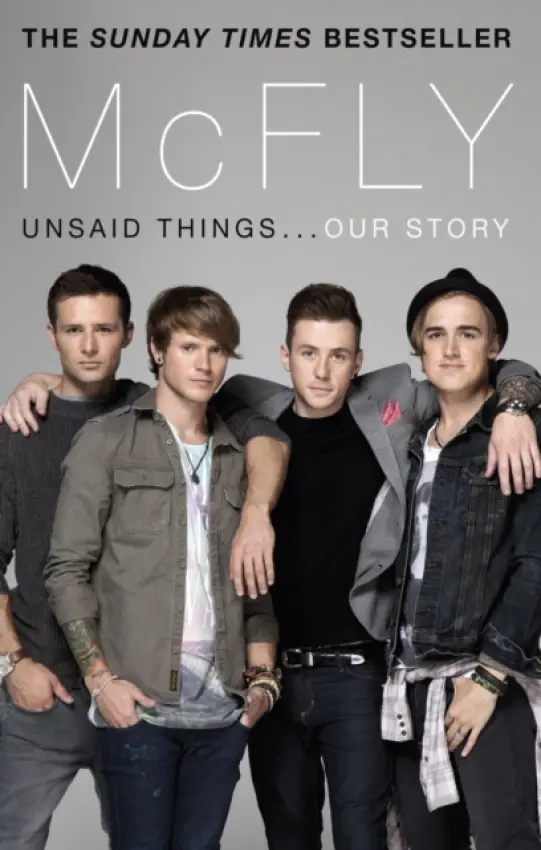 McFly - Unsaid Things...Our Story - Fletcher, Tom a Jones, Danny a Judd, Harry a Poynter, Dougie