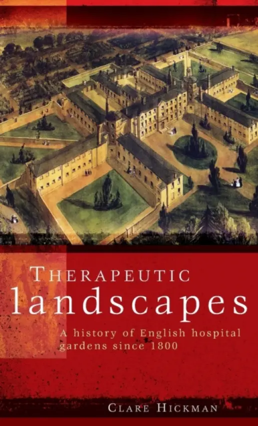 Therapeutic Landscapes - Hickman, Clare