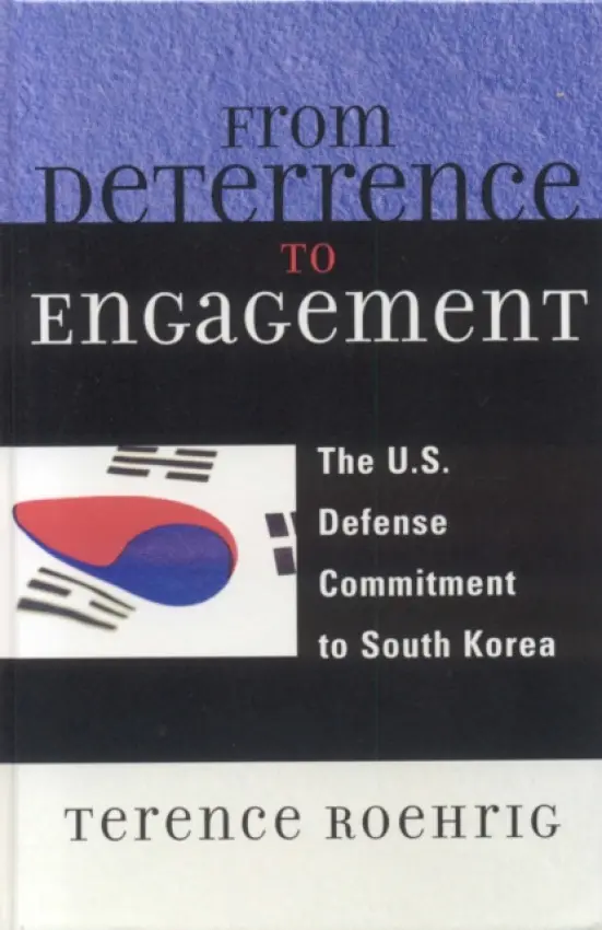 From Deterrence to Engagement - Roehrig, Terence