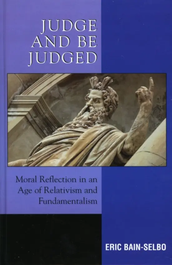 Judge and Be Judged - Bain-Selbo, Eric