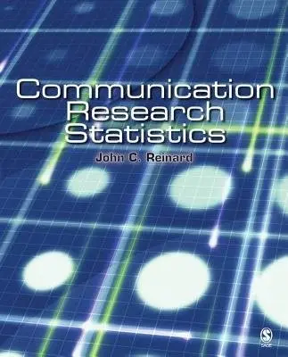Communication Research Statistics - Reinard, John C.