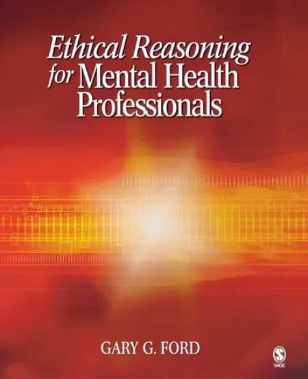 Ethical Reasoning for Mental Health Professionals - Ford, Gary G.
