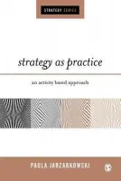 Strategy as Practice - Jarzabkowski, Paula