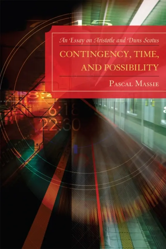 Contingency, Time, and Possibility - Massie, Pascal