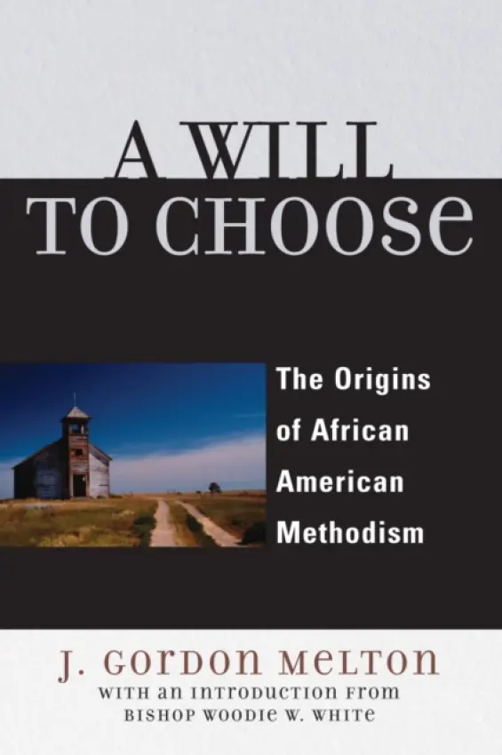 Will to Choose - Melton, Gordon J.