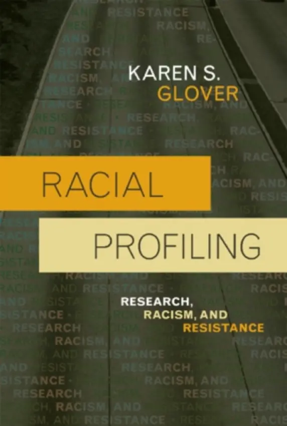 Racial Profiling - Glover, Karen S.