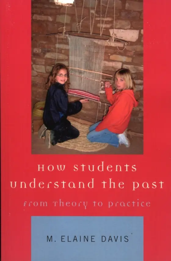 How Students Understand the Past - Davis, M. Elaine