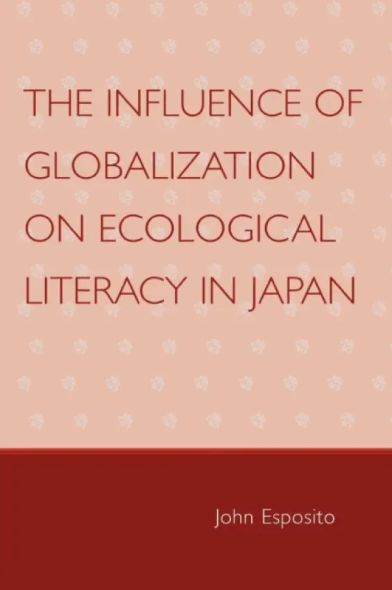 Influence of Globalization on Ecological Literacy in Japan - Esposito, John