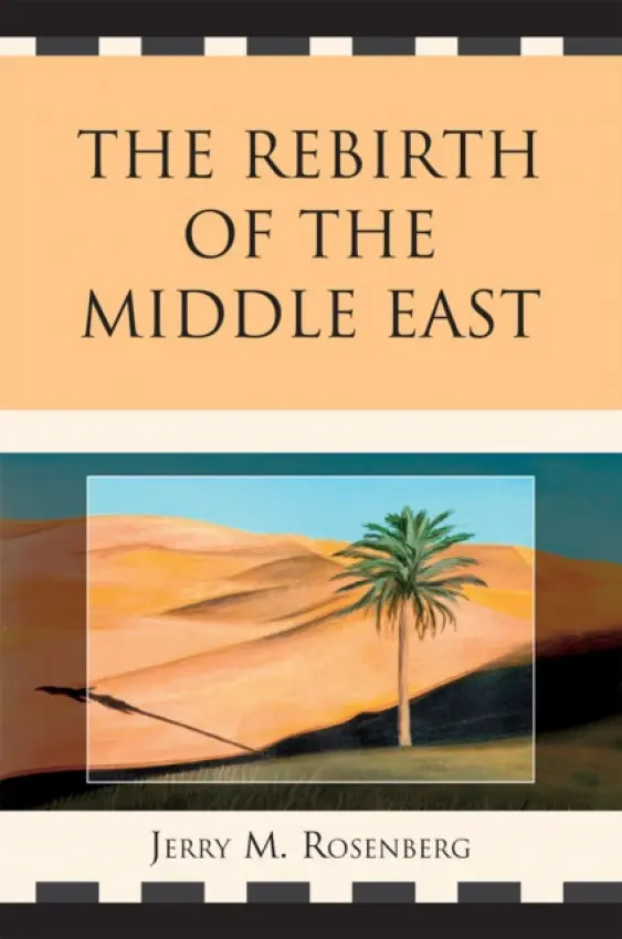 Rebirth of the Middle East - Rosenberg, Jerry M.