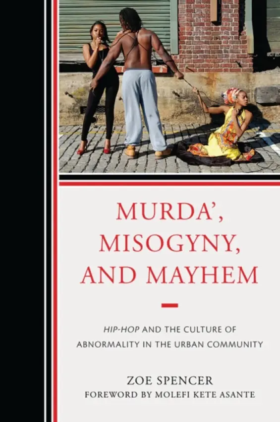 Murda', Misogyny, and Mayhem - Spencer, Zoe