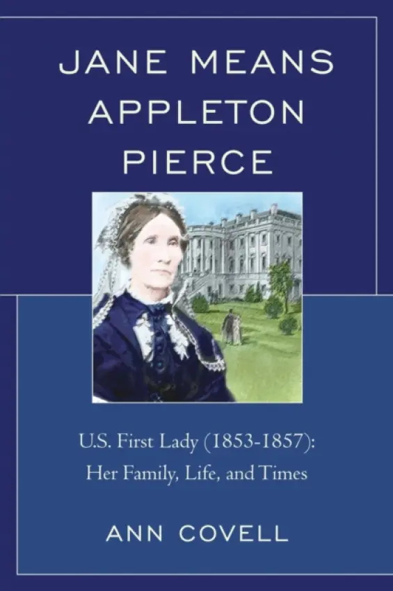 Jane Means Appleton Pierce - Covell, Ann