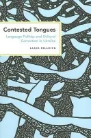 Contested Tongues - Bilaniuk, Laada