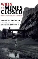When the Mines Closed - Dublin, Thomas L.