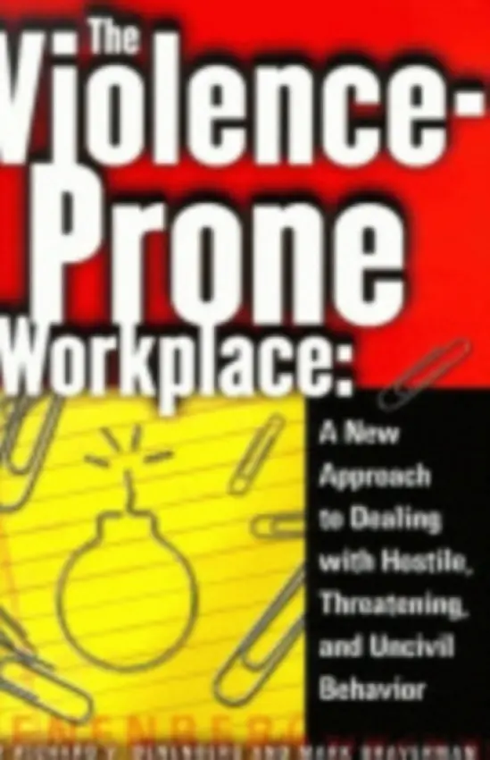 Violence-Prone Workplace - Denenberg, Richard V. a Braverman, Mark