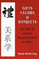 Gifts, Favors, and Banquets - Yang, Mayfair Mei-Hui