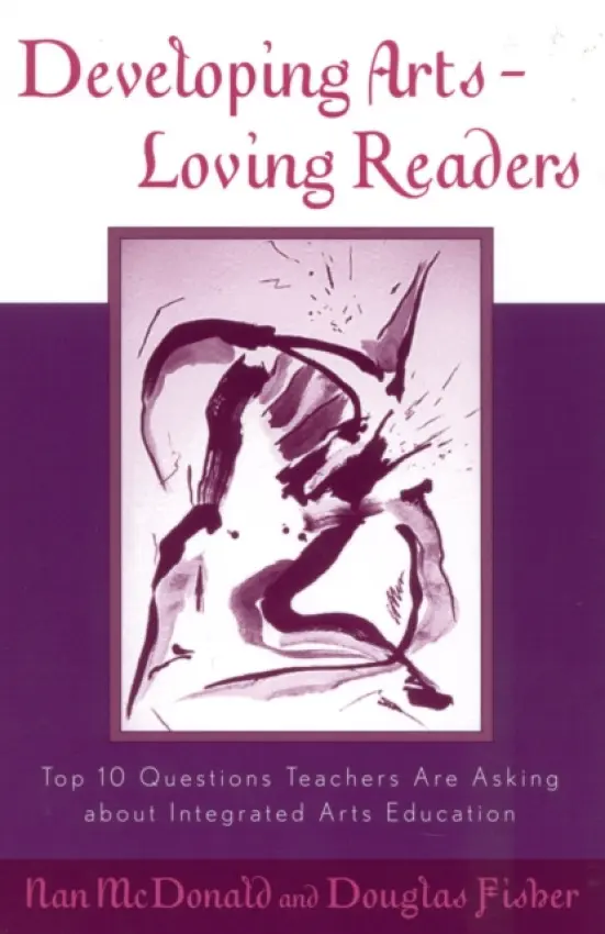 Developing Arts Loving Readers - McDonald, Nan a Fisher, Douglas