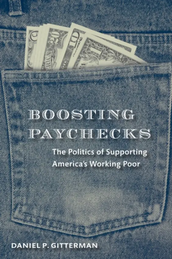 Boosting Paychecks - Gitterman, Daniel P.